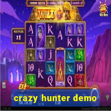 crazy hunter demo